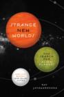 Image for Strange new worlds: the search for alien planets and life beyond our solar system