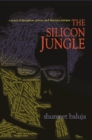 Image for The silicon jungle: a novel of deception, power, and internet intrigue