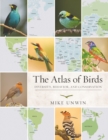 Image for The atlas of birds: diversity, behaviour and conservation