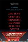 Image for Ancient Chinese thought, modern Chinese power