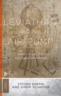 Image for Leviathan and the air-pump: Hobbes, Boyle, and the experimental life