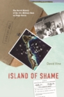 Image for Island of shame: the secret history of the U.S. military base on Diego Garcia