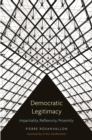 Image for Democratic legitimacy: impartiality, reflexivity, proximity