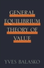 Image for The general equilibrium theory of value