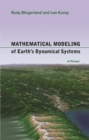 Image for Mathematical modeling of earth&#39;s dynamical systems: a primer