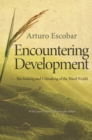 Image for Encountering development: the making and unmaking of the third world : with a new preface by the author