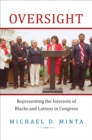 Image for Oversight: representing the interests of Blacks and Latinos in Congress