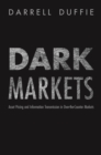 Image for Dark markets: asset pricing and information transmission in over-the-counter markets