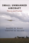 Image for Small unmanned aircraft: theory and practice