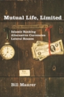 Image for Mutual life, limited: Islamic banking, alternative currencies, lateral reason