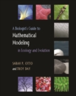 Image for A biologist&#39;s guide to mathematical modeling in ecology and evolution