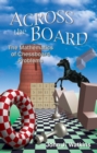 Image for Across the board: the mathematics of chessboard problems