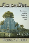 Image for Castes of mind: colonialism and the making of modern India
