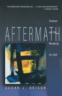 Image for Aftermath: violence and the remaking of a self