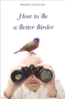 Image for How to be a better birder