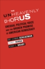 Image for The unheavenly chorus: unequal political voice and the broken promise of American democracy
