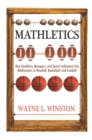 Image for Mathletics: how gamblers, managers, and sports enthusiasts use mathematics in baseball, basketball, and football