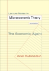 Image for Lecture notes in microeconomic theory: the economic agent
