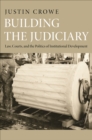 Image for Building the judiciary: law, courts, and the politics of institutional development