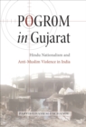 Image for Pogrom in Gujarat: Hindu nationalism and anti-Muslim violence in India