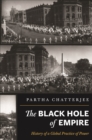 Image for The black hole of empire: history of a global practice of power