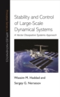Image for Stability and control of large-scale dynamical systems: a vector dissipative systems approach