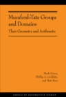 Image for Mumford-Tate groups and domains: their geometry and arithmetic