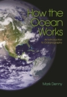 Image for How the ocean works: an introduction to oceanography