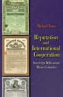 Image for Reputation and international cooperation: sovereign debt across three centuries
