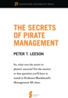 Image for The Secrets of Pirate Management: From &quot;The Invisible Hook: The Hidden Economics of Pirates&quot;