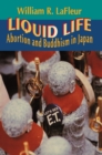 Image for Liquid Life: Abortion and Buddhism in Japan