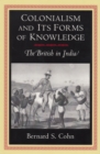 Image for Colonialism and its forms of knowledge: the British in India