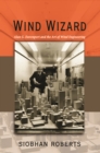 Image for Wind wizard: Alan G. Davenport and the art of wind engineering