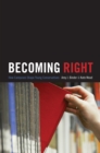 Image for Becoming right: how campuses shape young conservatives