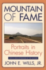 Image for Mountain of fame: portraits in Chinese history
