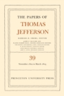 Image for The papers of Thomas Jefferson.: (13 November 1802 to 3 March 1803) : Volume 39,