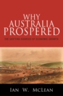 Image for Why Australia prospered: the shifting sources of economic growth