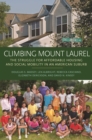 Image for Climbing Mount Laurel: The Struggle for Affordable Housing and Social Mobility in an American Suburb