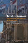 Image for Egypt after Mubarak: liberalism, Islam, and democracy in the Arab world