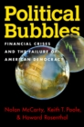 Image for Political Bubbles: Financial Crises and the Failure of American Democracy