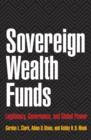 Image for Sovereign Wealth Funds: Legitimacy, Governance, and Global Power