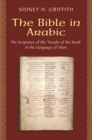 Image for Bible in Arabic: The Scriptures of the &#39;People of the Book&#39; in the Language of Islam
