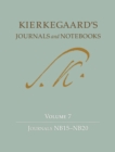 Image for Kierkegaard&#39;s Journals and Notebooks, Volume 7: Journals NB15-NB20 : Volume 7,