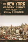 Image for New York Nobody Knows: Walking 6,000 Miles in the City