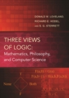 Image for Three views of logic: mathematics, philosophy, and computer science