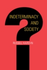 Image for Indeterminacy and society