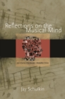 Image for Reflections on the Musical Mind: An Evolutionary Perspective