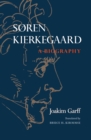 Image for Soren Kierkegaard: a biography