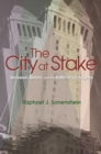 Image for City at Stake: Secession, Reform, and the Battle for Los Angeles