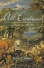 Image for All Creatures: Naturalists, Collectors, and Biodiversity, 1850-1950